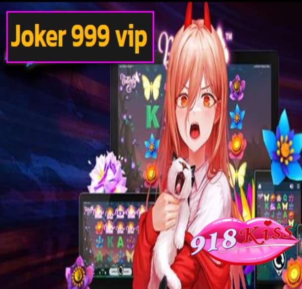 Joker 999 vip สมัคร