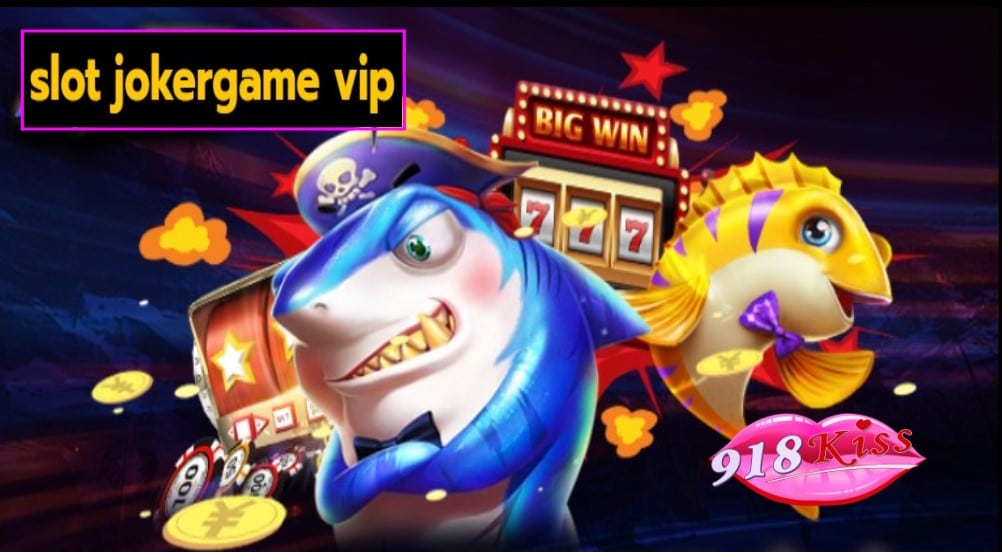 slot jokergame vip เว็บตรง