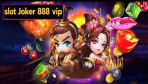 slot Joker 888 vip เข้าสู่ระบบ