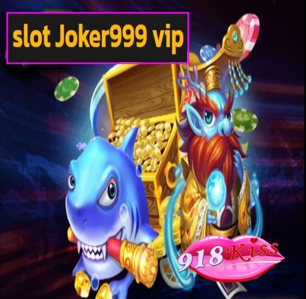 slot Joker999 vip สมัคร