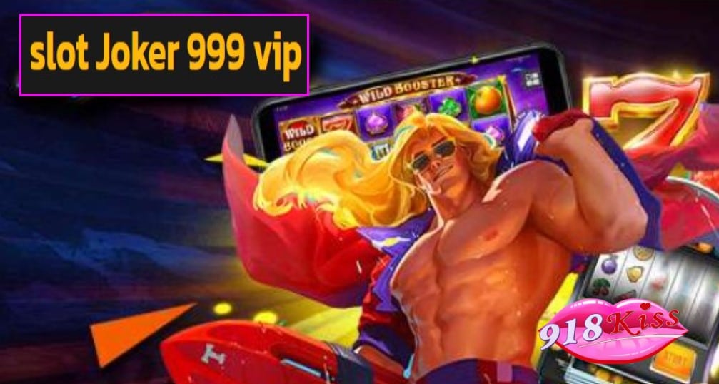 slot Joker 999 vip ฟรีเครดิต