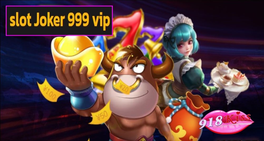 slot Joker 999 vip เว็บตรง