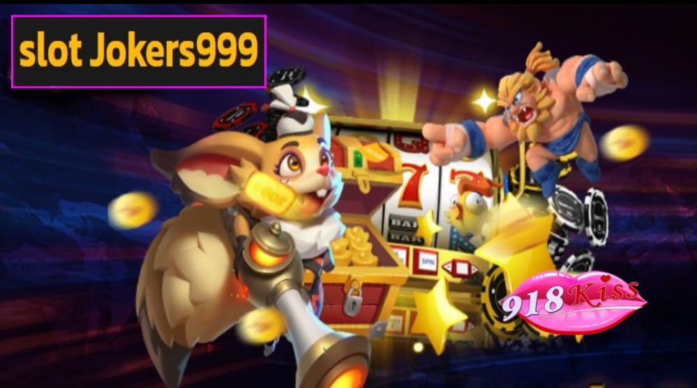 slot Jokers999 เข้าสู่ระบบ