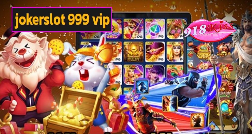 jokerslot 999 vip เว็บตรง