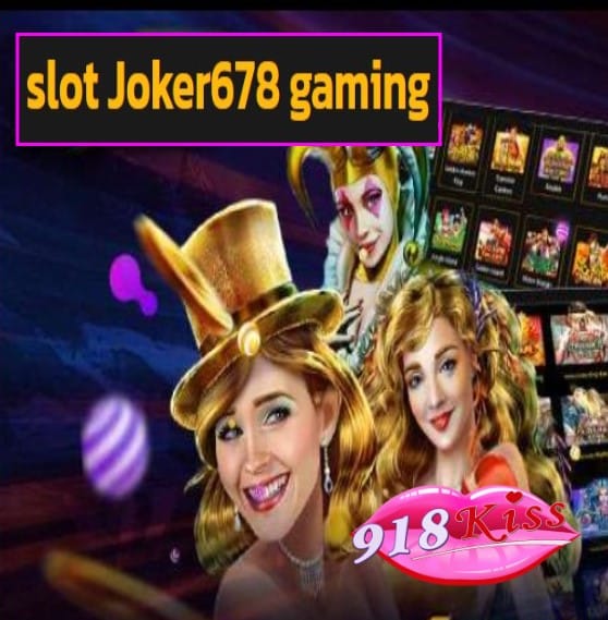 slot Joker678 gaming สมัคร