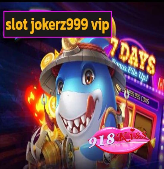 slot jokerz999 vip สมัคร