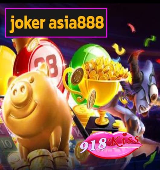 joker asia888 สมัคร