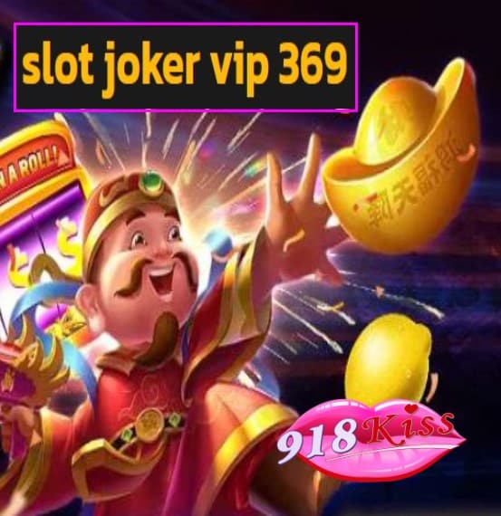 slot joker vip 369 สมัคร