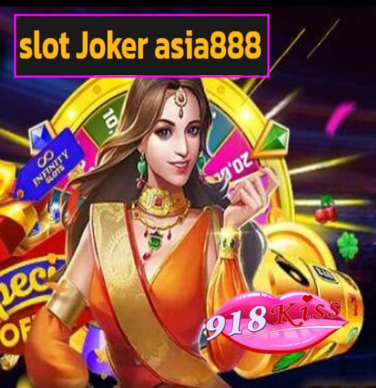 slot Joker asia888 สมัคร