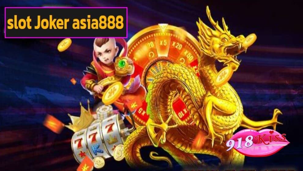 slot Joker asia888 เว็บตรง