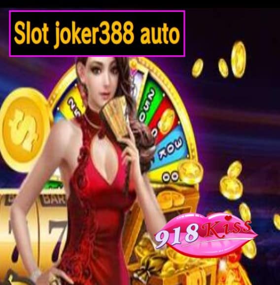 Slot joker388 auto สมัคร