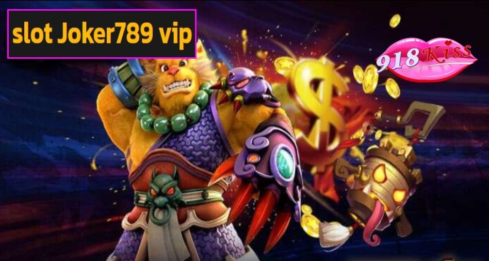 slot Joker789 vip ฟรีเครดิต